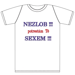 Ptákoviny - Tričko pro dospělé s vtipným nápisem Nezlob!Potrestám tě sexem! 