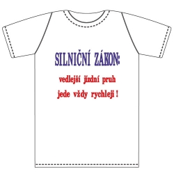 Ptákoviny - Tričko pro dospělé s vtipným nápisem Silniční zákon!Vedlejší pruh jede vždy rychleji! 