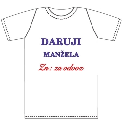 Ptákoviny - Tričko pro dospělé s vtipným nápisem Daruji manžela! Zn. Za odvoz! 
