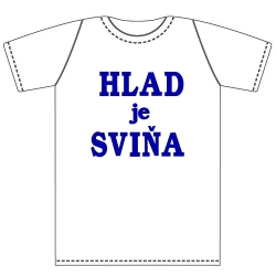 Ptákoviny - Tričko pro dospělé s vtipným nápisem HLAD je SVIŇA! 