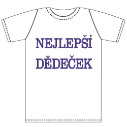 Ptákoviny - Tričko pro dospělé s vtipným nápisem NEJLEPŠÍ DĚDEČEK ! 