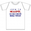 Ptákoviny - Tričko pro nejmenší s vtipným nápisem Jsem to nejlepší, co vás mohlo v životě potkat! 