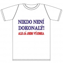 Ptákoviny - Dětské tričko s vtipným nápisem Nikdo není dokonalý!Ale já jsem výjimka 